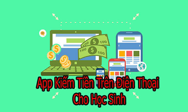 app kiếm tiền online cho học sinh