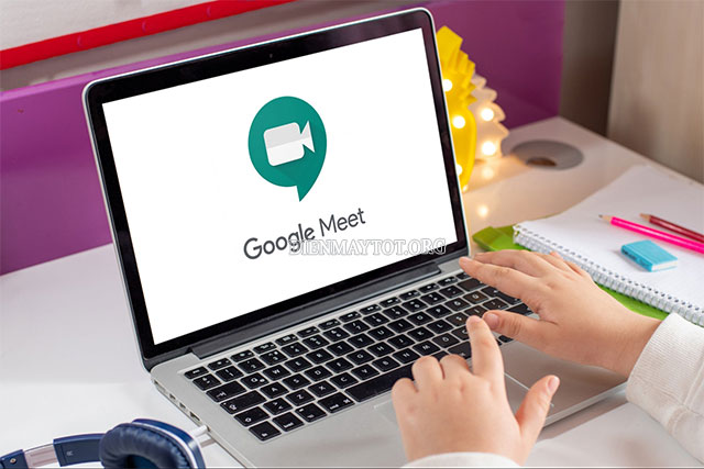 Tiện ích vượt trội khi sử dụng google meet