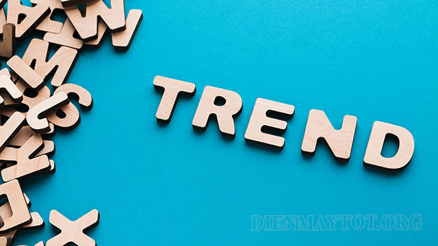 Trend là gì? Tổng hợp 10 trend Tiktok mới nhất 2023 2022
